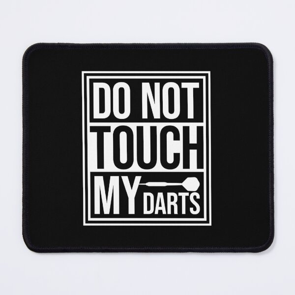 Item preview, Do Not Touch My Darts Warning Dart Player Humor designed and sold by shirt-o-mat.