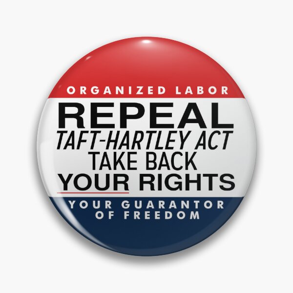 Item preview, Repeal Taft-Hartley designed and sold by lepidotos.
