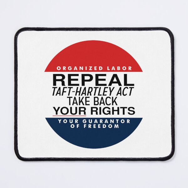 Item preview, Repeal Taft-Hartley designed and sold by lepidotos.