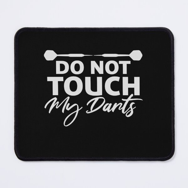Item preview, Do Not Touch My Darts Warning Dart Player Humor designed and sold by shirt-o-mat.