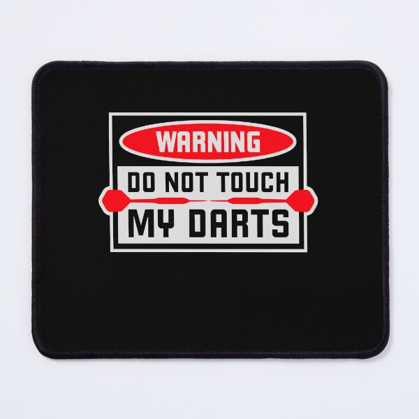 Item preview, Do Not Touch My Darts Warning Dart Player Humor designed and sold by shirt-o-mat.