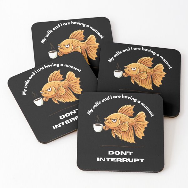 Item preview, My coffe and I are having a moment. Don't interrupt! (Fish) designed and sold by KesekDesigns.