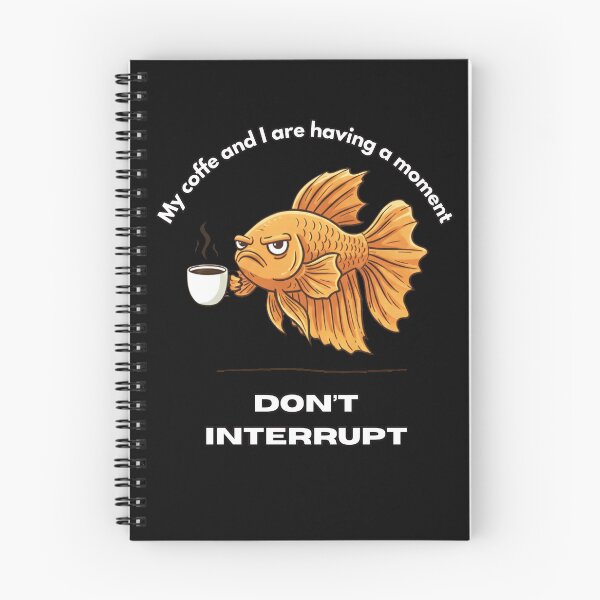 Item preview, My coffe and I are having a moment. Don't interrupt! (Fish) designed and sold by KesekDesigns.