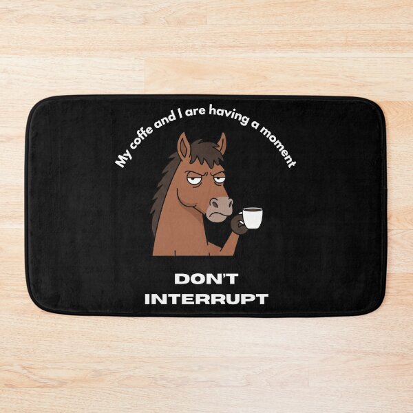 Item preview, My coffe and I are having a moment. Don't interrupt! (Horse) designed and sold by KesekDesigns.