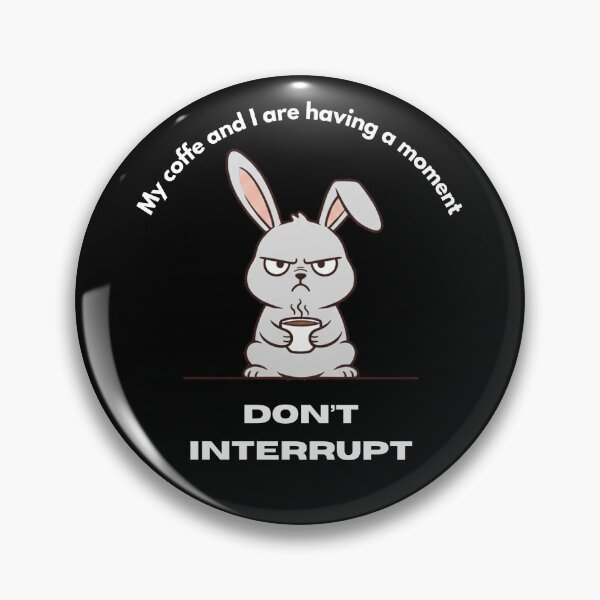 Item preview, My coffe and I are having a moment. Don't interrupt! (Rabbit) designed and sold by KesekDesigns.