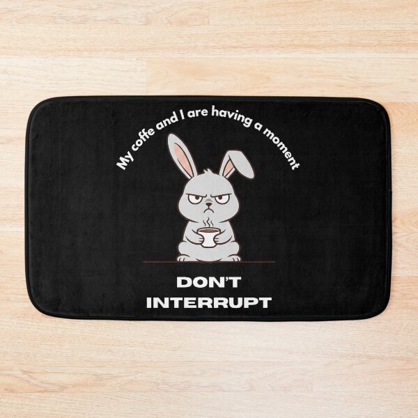 Item preview, My coffe and I are having a moment. Don't interrupt! (Rabbit) designed and sold by KesekDesigns.