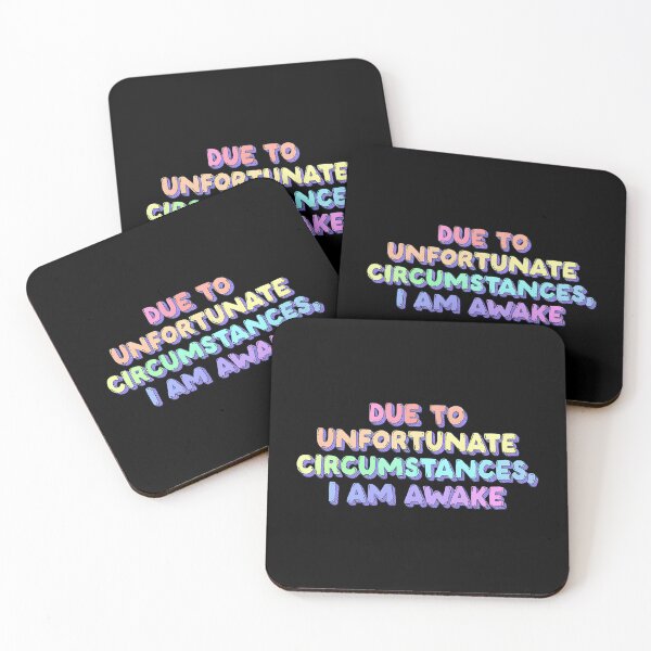 Item preview, Due To Unfortunate Circumstances I Am Awake designed and sold by RheihneimDosta.