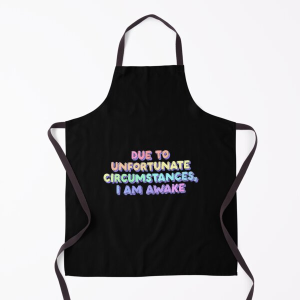 Item preview, Due To Unfortunate Circumstances I Am Awake designed and sold by RheihneimDosta.
