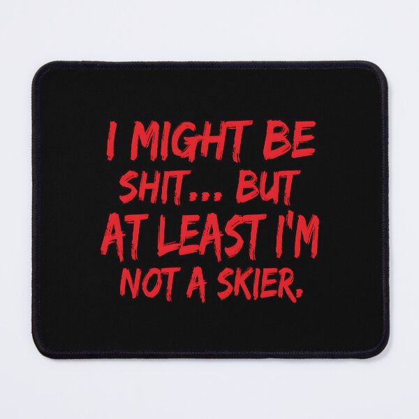 Item preview, Snowboard Sticker – At Least I’m Not A Skier designed and sold by RheihneimDosta.