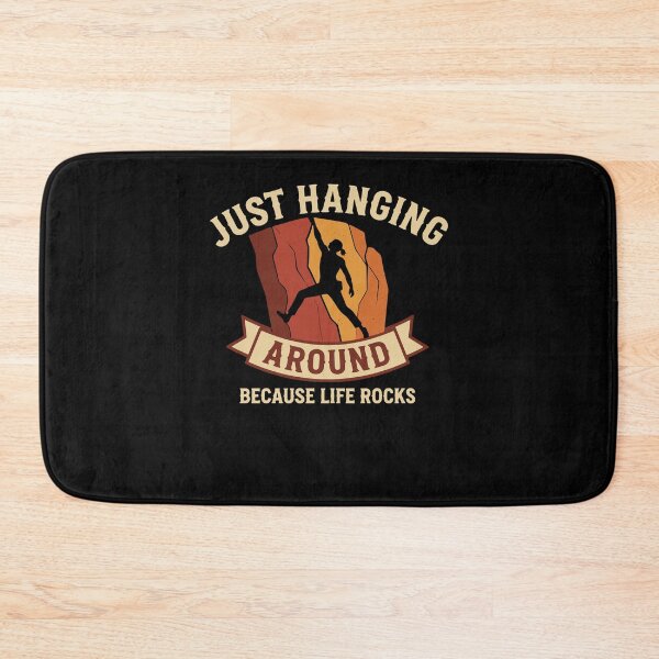 Item preview, Just Hanging Around Because Life Rocks Climbing designed and sold by LuminOrb.