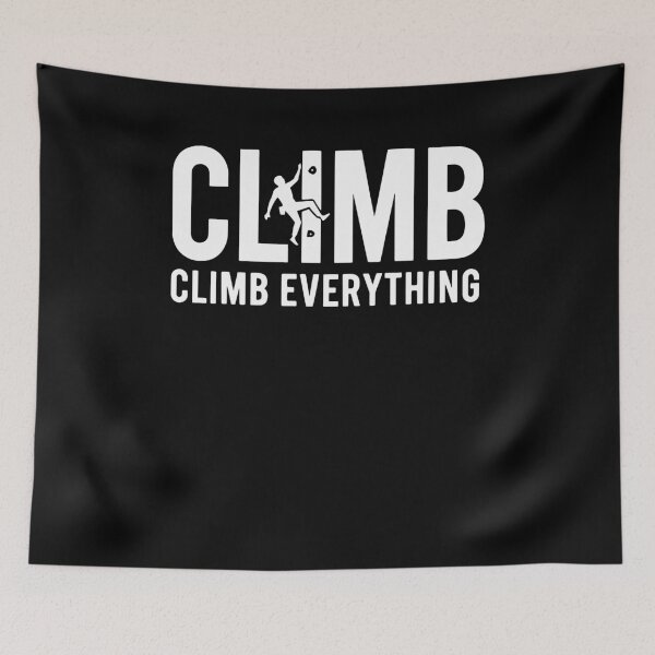 Item preview, Climb Everything Rock Climbing Design designed and sold by LuminOrb.