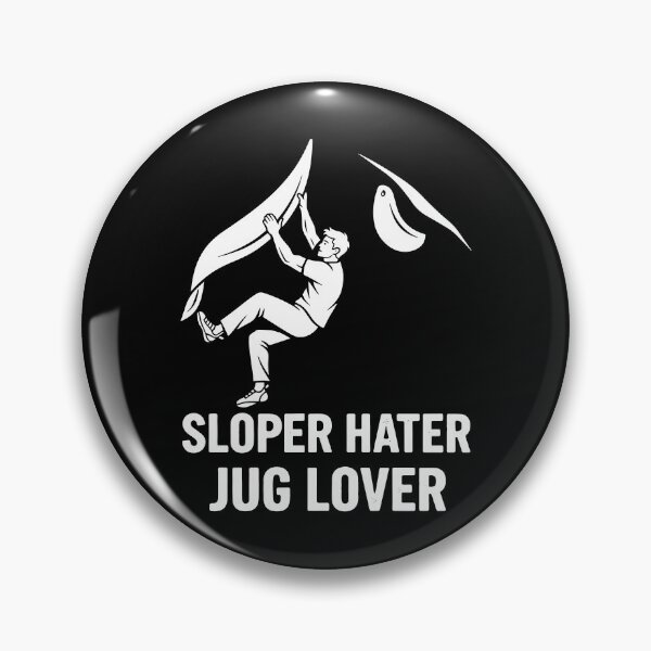 Item preview, Sloper Hater Jug Lover Rock Climbing Fun designed and sold by LuminOrb.