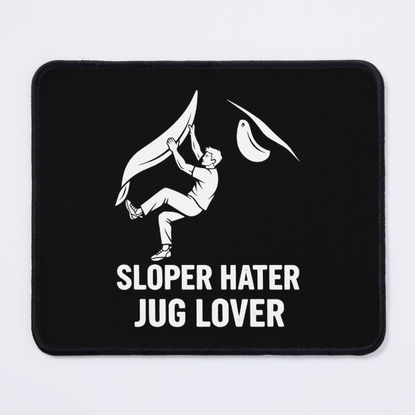 Item preview, Sloper Hater Jug Lover Rock Climbing Fun designed and sold by LuminOrb.