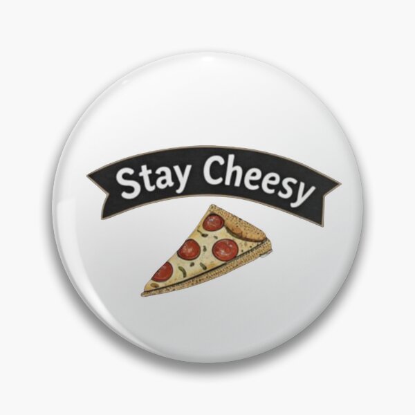 Item preview, Stay Cheesy, My Friends. Pizza Lover Design. designed and sold by ZyVoAli.