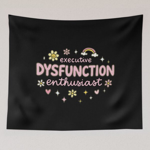 Item preview, Executive Dysfunction Enthusiast Psychology Witty designed and sold by BeverlyBrenda.