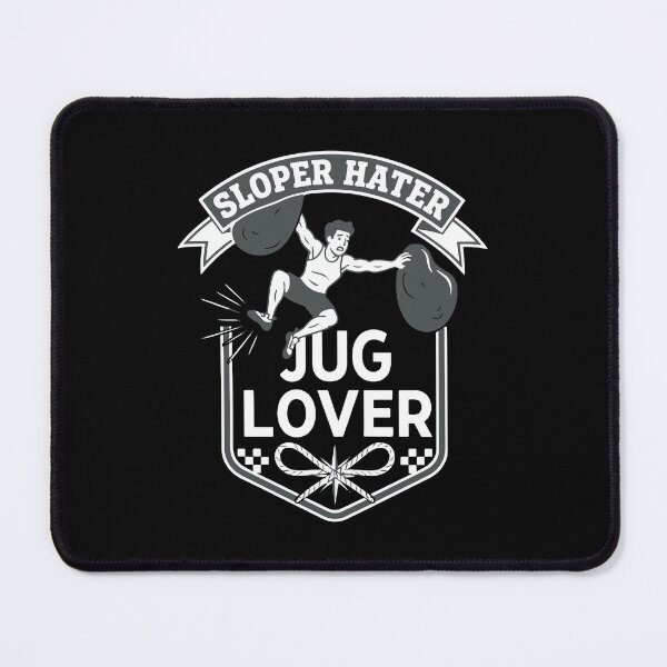 Item preview, Sloper Hater Jug Lover Rock Climbing Fun designed and sold by LuminOrb.