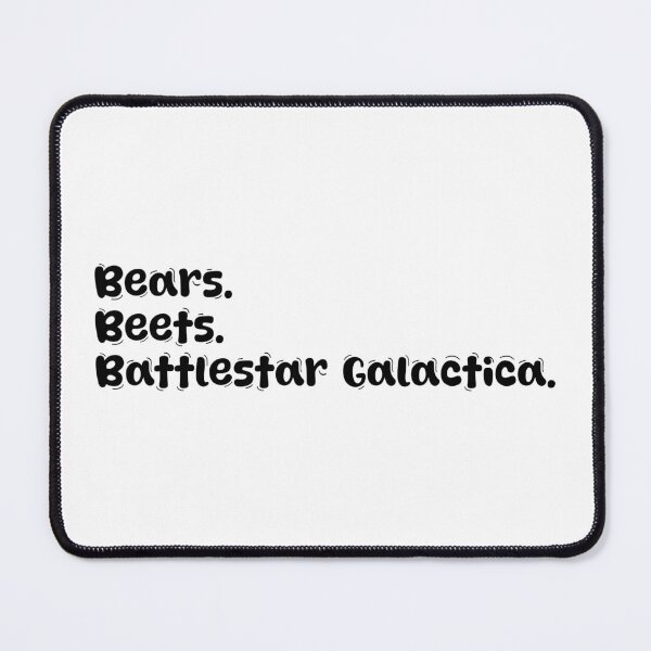 Item preview, Bears. Beets. Battlestar Galactica – Office Quote Design designed and sold by brucebeourhero.