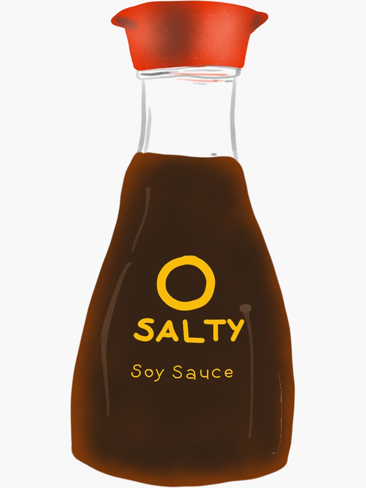 "Salty Salty Soy Sauce " Sticker for Sale by izzyinks Redbubble