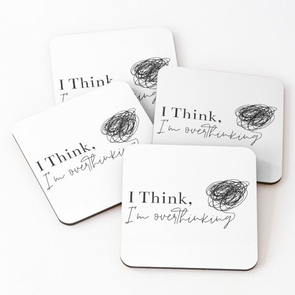 Item preview, I Think, I'm Overthinking Quote designed and sold by MikaVirtualArt.