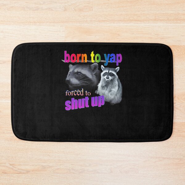 Item preview, Born-To-Yap-Forced-To-Shut-Up-Raccoon-Word-Art designed and sold by NiclasLucke.