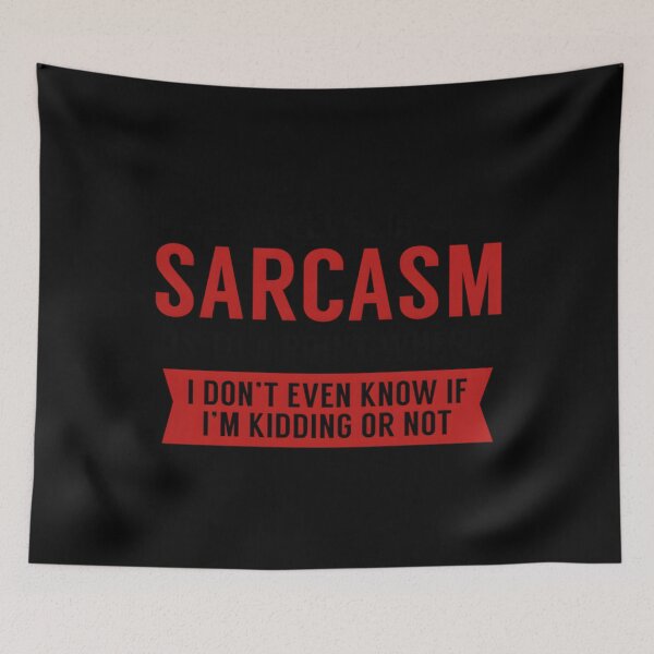 Item preview, My Level Of Sarcasm designed and sold by RheihneimDosta.