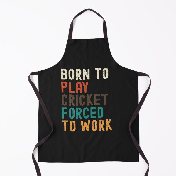 Item preview, Born to play Cricket, Forced to work designed and sold by MadeOnMethven.