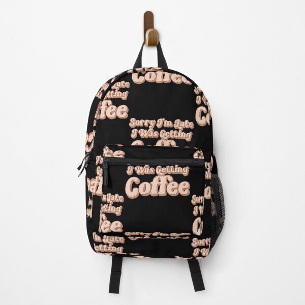 Item preview, Sorry I’m Late I Was Getting Coffee designed and sold by HeathAlexander2.