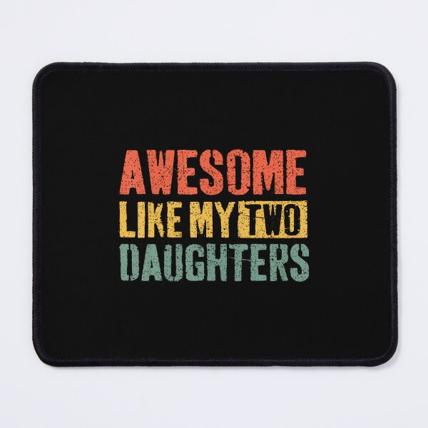 Item preview, Awesome Like My Two Daughters Fathers Day Dad Men Him Gift designed and sold by BeulahJoseph.