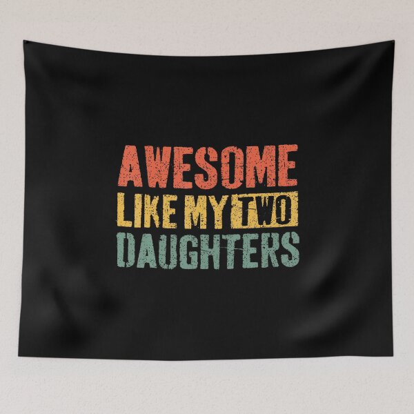 Item preview, Awesome Like My Two Daughters Fathers Day Dad Men Him Gift designed and sold by BeulahJoseph.