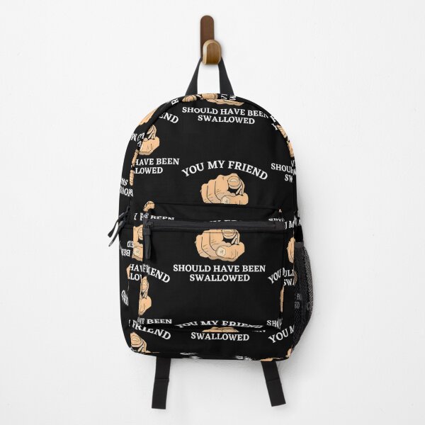 Item preview, You My Friend Should Have Been Swallowed designed and sold by HeathAlexander2.