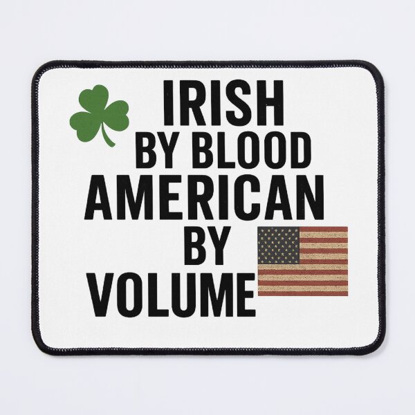 Item preview, Irish By Blood American By Volume, Funny Irish American Design  designed and sold by MayoToManhattan.