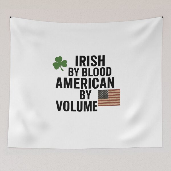 Item preview, Irish By Blood American By Volume, Funny Irish American Design  designed and sold by MayoToManhattan.