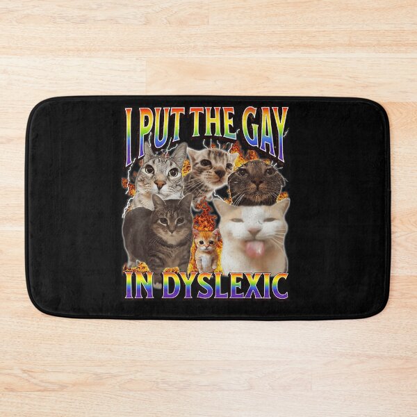 Item preview, I Put The Gay In Dyslexic Cat Bootleg designed and sold by MismindsAn.
