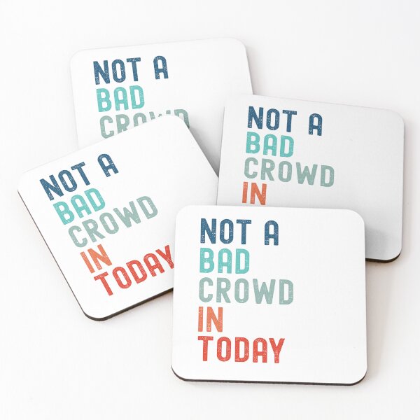 Item preview, Not a bad crowd in today designed and sold by MadeOnMethven.