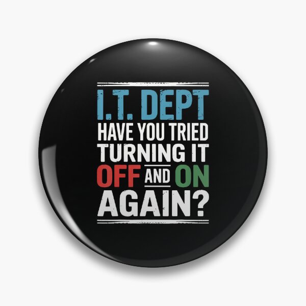 Item preview, Have You Tried Turning It Off And On Again It Guy designed and sold by KristenSophie.
