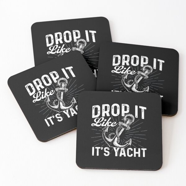 Item preview, Drop It Like It'S Yacht - Anchor Boating Boat Owner designed and sold by KristenSophie.