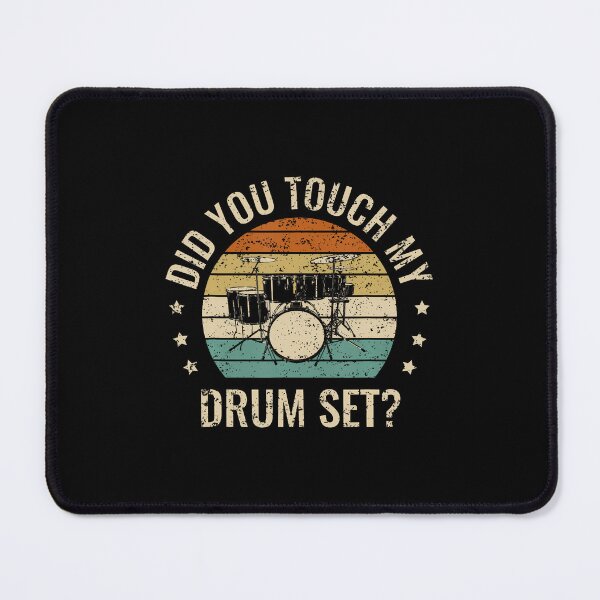 Item preview, Did You Touch My Drumset Drumming Drums Rock Music Gifts designed and sold by MarionCharleen.
