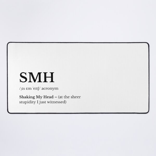 Item preview, SMH Acronym Definition – Funny Minimalist Design designed and sold by HasHs.