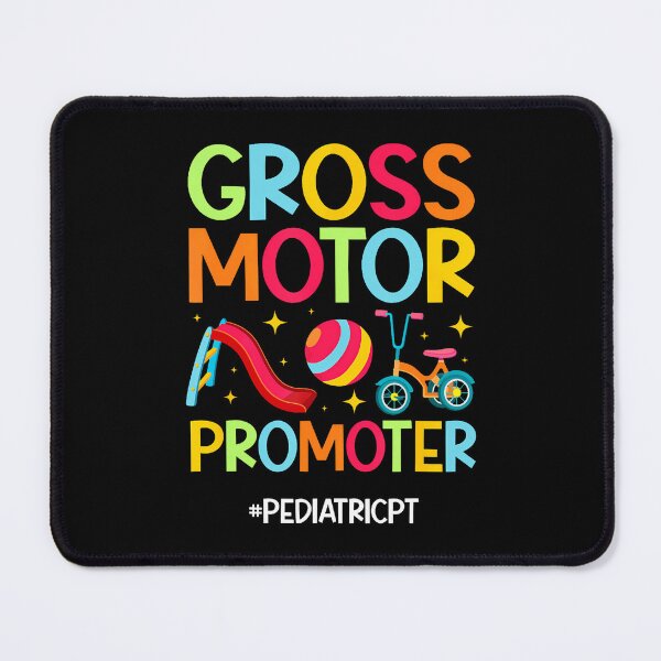 Item preview, Gross Motor Promoter Pediatric Pt Pediatric Physical Therapy designed and sold by AlbertaDana.