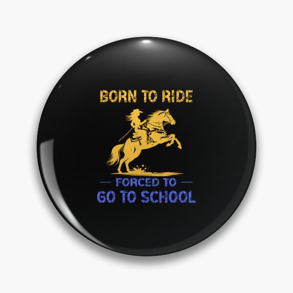 Item preview, Funny Horse Horseback Riding Born Ride Forced To Go School designed and sold by DorisElaine.
