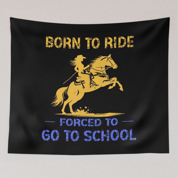 Item preview, Funny Horse Horseback Riding Born Ride Forced To Go School designed and sold by DorisElaine.
