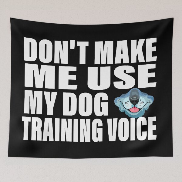 Item preview, Don’t Make Me Use My Dog Training Voice – Funny Dog Lover Gift designed and sold by karibov.