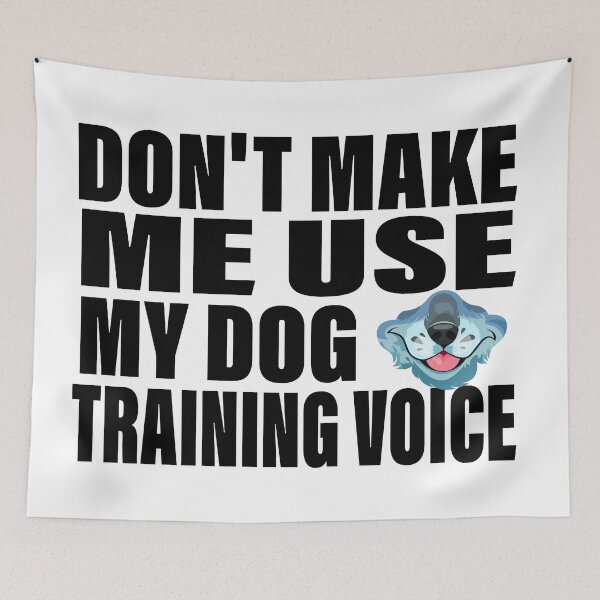 Item preview, Don’t Make Me Use My Dog Training Voice – Funny Dog Lover Gift designed and sold by karibov.