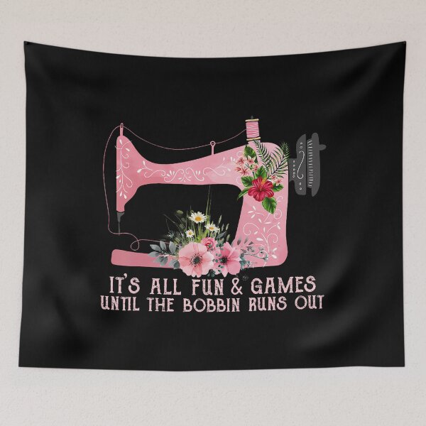Item preview, Quilting It'S All Fun And Games Until The Bobbin Runs Out designed and sold by CeliaApril.