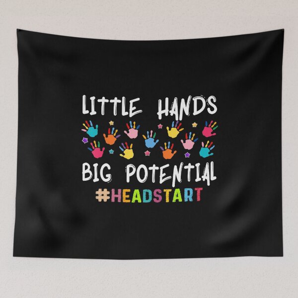 Item preview, Little Hands Big Potential Headstart Teacher designed and sold by BrandyMartha.