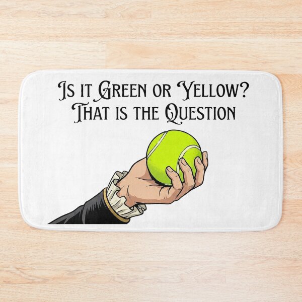 Item preview, Is It Green Or Yellow? Funny Tennis Hamlet Parody designed and sold by MythoWorldddd.