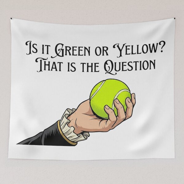 Item preview, Is It Green Or Yellow? Funny Tennis Hamlet Parody designed and sold by MythoWorldddd.