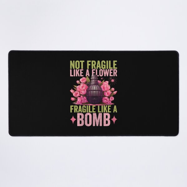 Item preview, Not Fragile Like A Flower Fragile Like A Bomb Feminist Women designed and sold by ElizabethVivan.