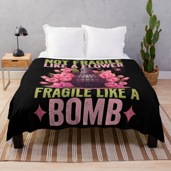 Item preview, Not Fragile Like A Flower Fragile Like A Bomb Feminist Women designed and sold by ElizabethVivan.