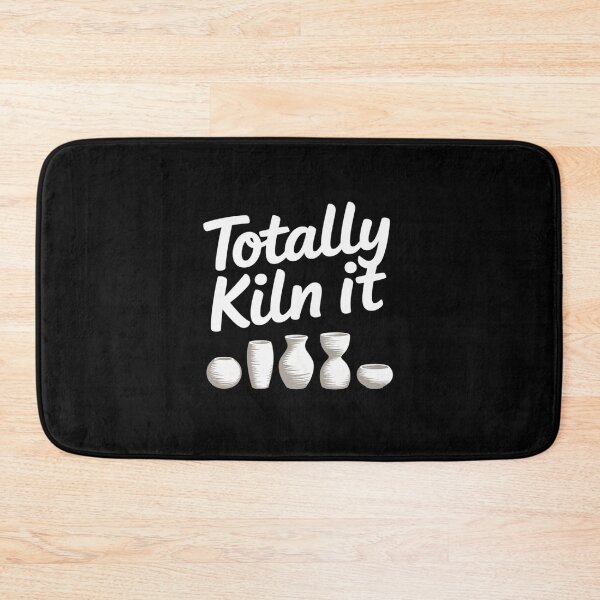 Item preview, Totally Kiln It Potter Ceramic Artist Pottery Teacher Funny designed and sold by RuthGAArt.